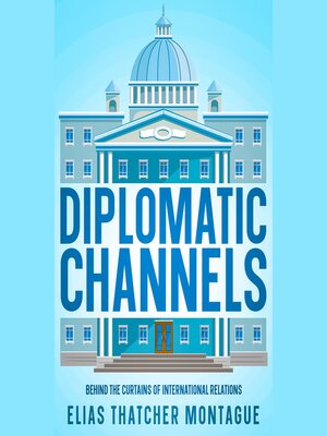 cover image of Diplomatic Channels